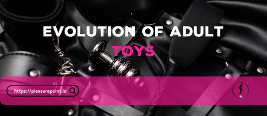 The Evolution of Adult Toys: Trends and Innovations