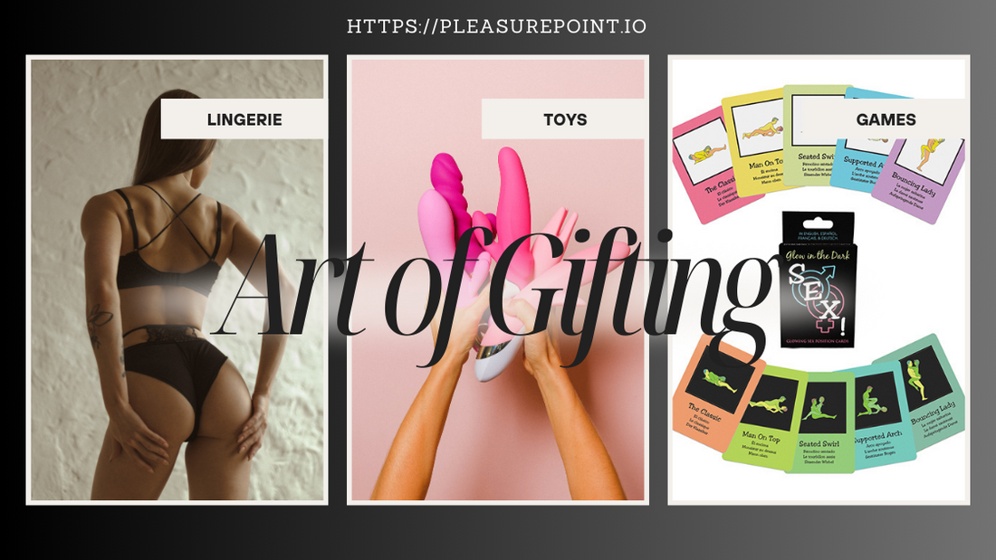 The Art of Gifting: Pleasure Point’s Guide to Choosing the Perfect Intimate Gift